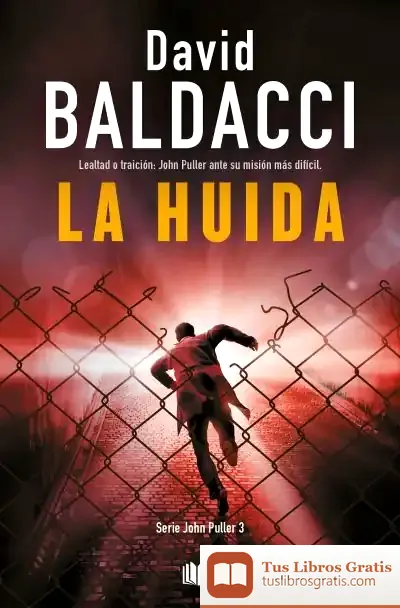 Descargar La Huida (Serie John Puller 3) de David Baldacci