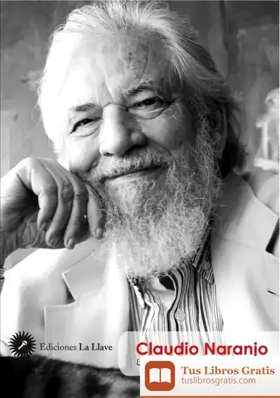 Descargar Claudio Naranjo, Un Maestro De Nuestro Tiempo