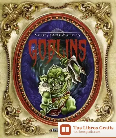 Descargar Seres Fantásticos. Goblins de David Lorenzo López