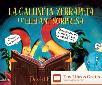 Descargar La Gallineta Xerrapeta I L’Elefant Sorpresa