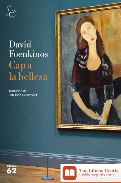 Descargar Cap A La Bellesa de David Foenkinos