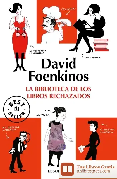 Descargar La Biblioteca De Los Libros Rechazados de David Foenkinos