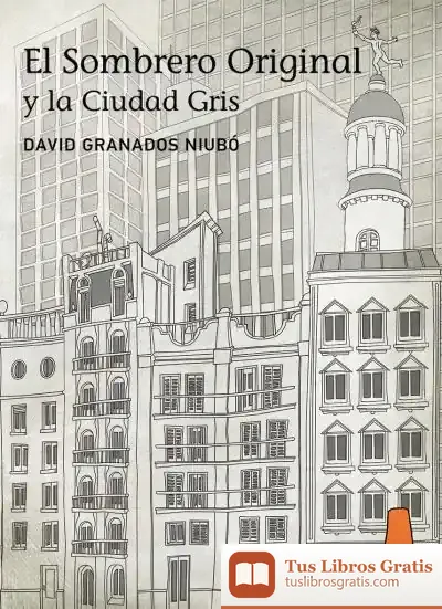 Descargar El Sombrero Original Y La Ciudad Gris