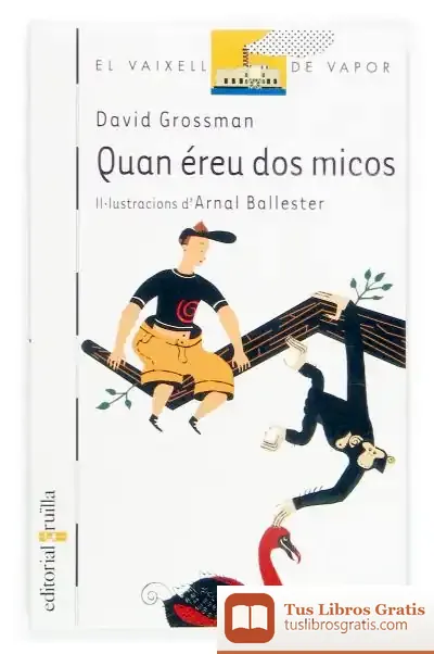 Descargar Quan Éreu Dos Micos de David Grossman