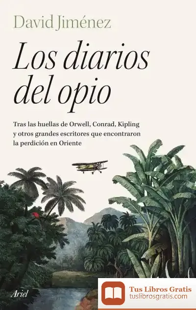 Descargar Los Diarios Del Opio de David Jiménez