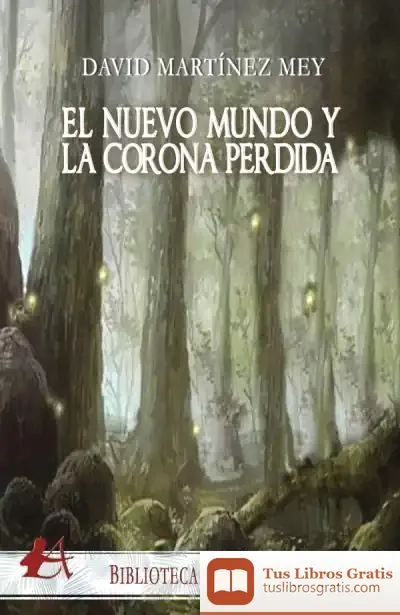 Descargar El Nuevo Mundo Y La Corona Perdida