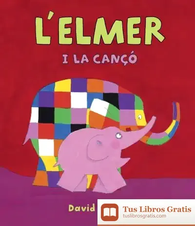 Descargar L'Elmer I La Cançó (L'Elmer. Àlbum Il.Lustrat)