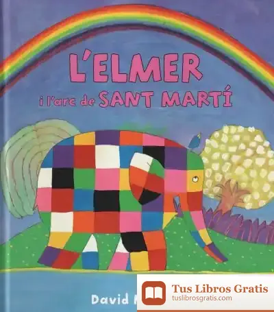 Descargar L'Elmer. Primeres Lectures 17: L'Elmer I L'Arc De Sant Martí