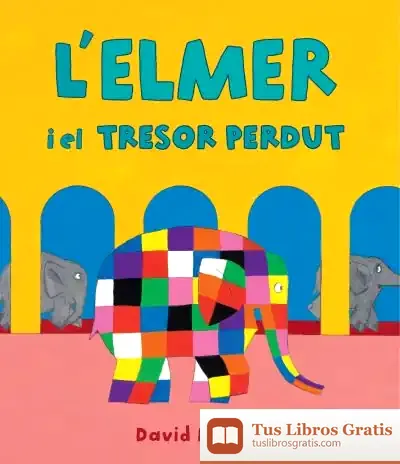 Descargar L'Elmer Y El Tresor Perdut (L'Elmer. Àlbum Il·Lustrat)