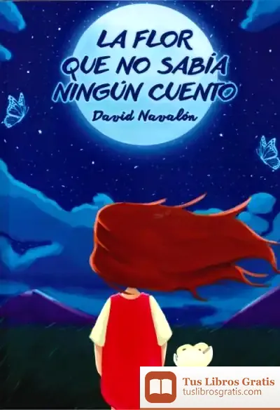 Descargar La Flor Que No Sabía Ningún Cuento