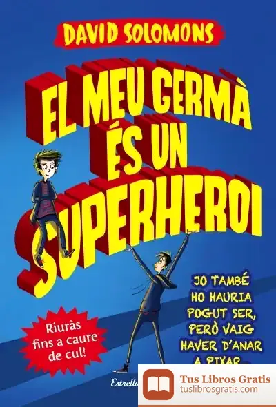 Descargar El Meu Germà És Un Superheroi de David Nel·lo