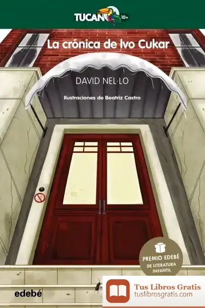 Descargar La Crónica De Ivo Cukar: Premio Edebé De Literatura Infantil 2020 de David Nel·lo