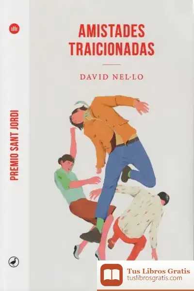 Descargar Las Amistades Traicionadas de David Nel·lo