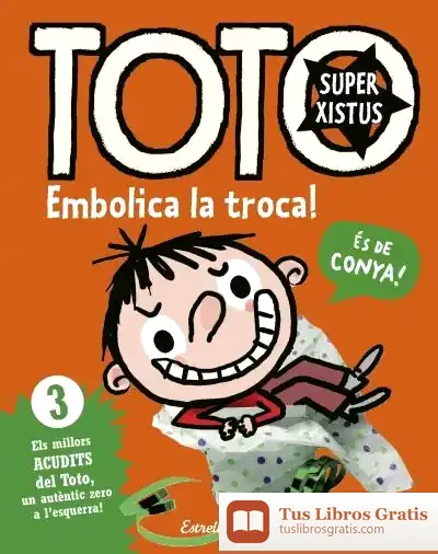 Descargar Toto Superxistus. Embolica La Troca! de David Nel·lo