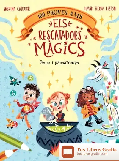 Descargar 100 Proves Amb Els Rescatadors Màgics. Jocs I Passatemps