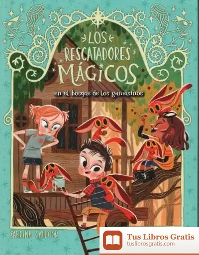 Descargar Los Rescatadores Mágicos 8. El Bosque De Los Gamusinos