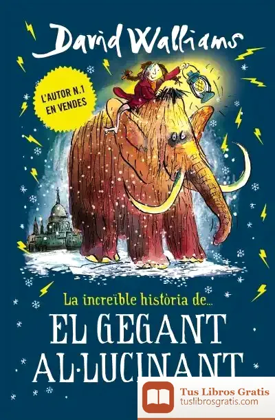 Descargar El Gegant Al·Lucinant de David Walliams