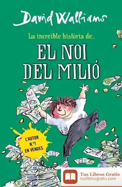 Descargar La Increïble Història De... El Noi Del Milió de David Walliams