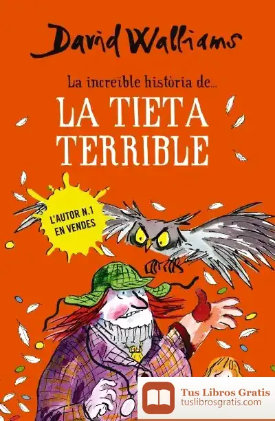 Descargar La Increïble Història De... La Tieta Terrible de David Walliams