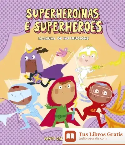 Descargar Superheroínas E Superheroes. Manual De Instrucións de Davide Cali