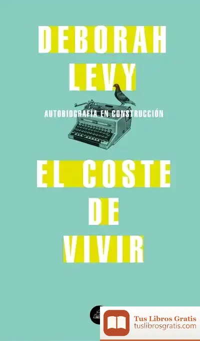 Descargar El Coste De Vivir de Deborah Levy