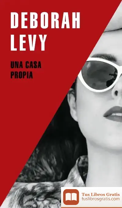 Descargar Una Casa Propia de Deborah Levy