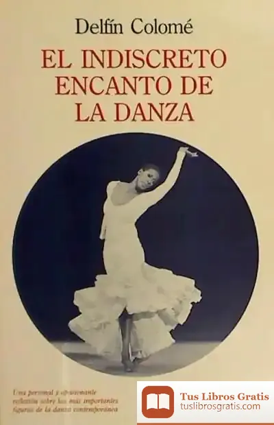 Descargar El Indiscreto Encanto De La Danza