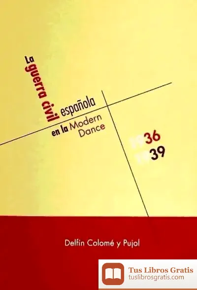 Descargar La Guerra Civil Española En La Modern Dance, 1936-1939