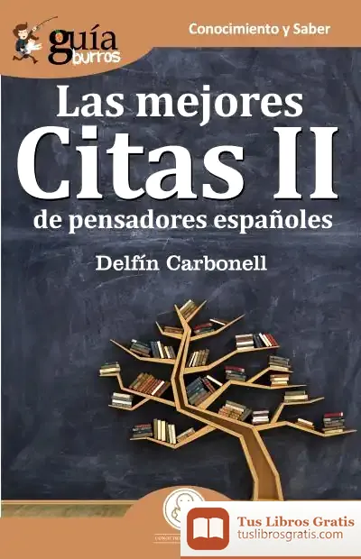 Descargar Guíaburros Las Mejores Citas Ii: De Pensadores Españoles