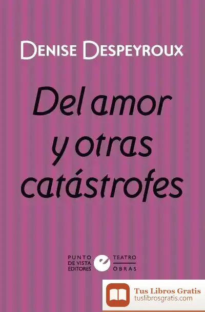 Descargar Del Amor Y Otras Catástrofes