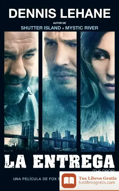 Descargar La Entrega de Dennis Lehane