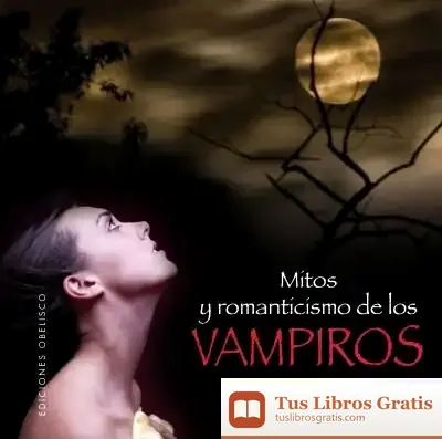 Descargar Mitos Y Romanticismo De Los Vampiros