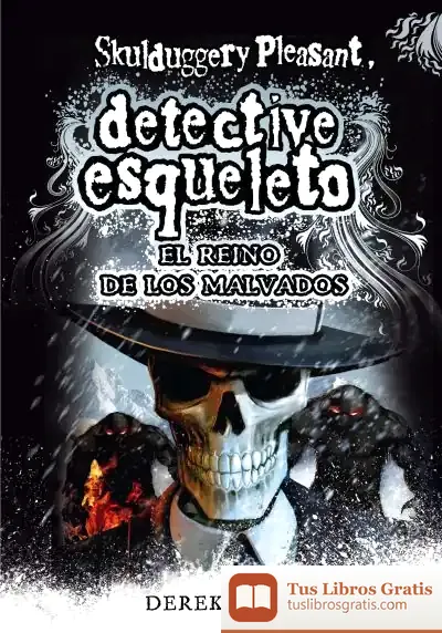 Descargar Detective Esqueleto 7: El Reino De Los Malvados [Skulduggery Pleasant]