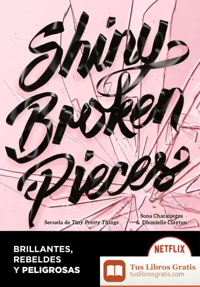 Descargar Shiny Broken Pieces (Brillantes, Rebeldes Y Peligrosas)