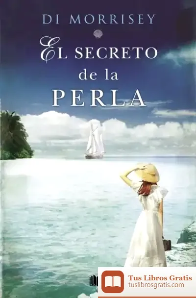 Descargar El Secreto De La Perla: La Emocionante Historia De Un Amor Infinito