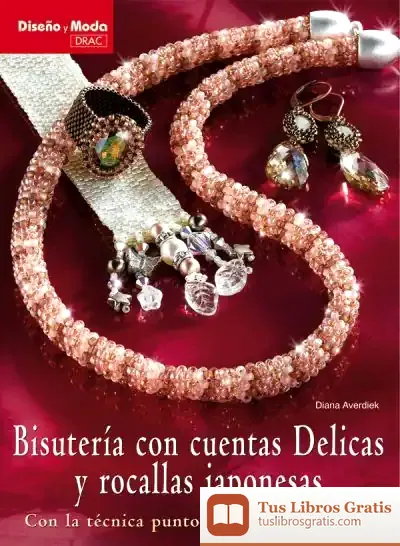 Descargar Bisutería Con Cuentas Delicas Y Rocallas Japonesas