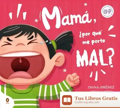Descargar Mamá, ¿Por Qué Me Porto Mal? de Jacques Rondeux