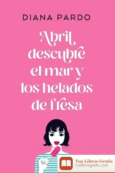 Descargar Abril Descubre El Mar Y Los Helados De Fresa