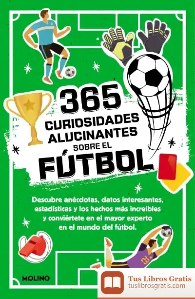 Descargar 365 Datos Alucinantes Sobre El Fútbol