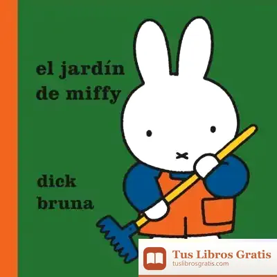 Descargar El Jardín De Miffy de Dick Bruna