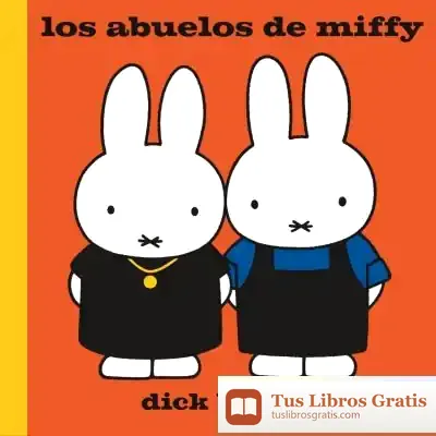 Descargar Los Abuelos De Miffy de Dick Bruna
