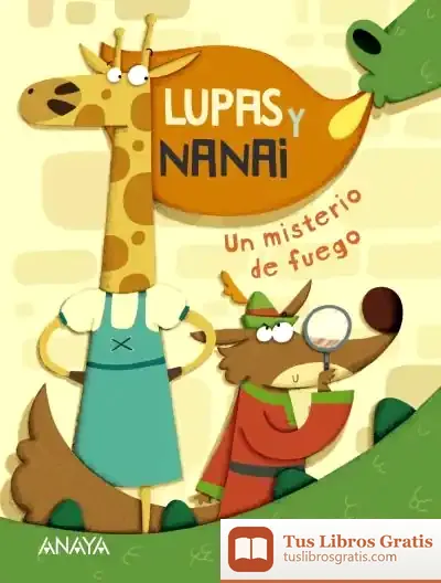Descargar Lupas Y Nanai. Un Misterio De Fuego de Diego Arboleda
