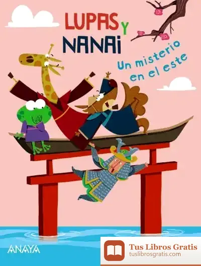 Descargar Lupas Y Nanai. Un Misterio En El Este de Diego Arboleda