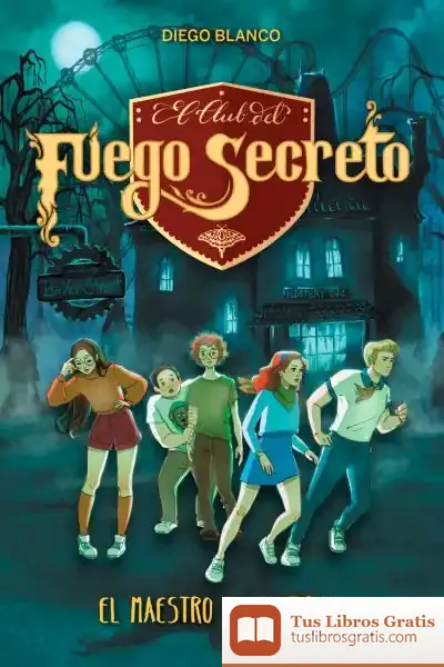 Descargar El Club Del Fuego Secreto 06. El Maestro De Mentiras de Diego Blanco Albarova