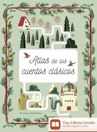 Descargar Atlas De Los Cuentos Clásicos de Teresa Sabaté I Rodié