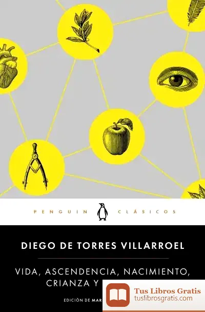 Descargar Vida, Ascendencia,Nacimiento, Crianza Y Aventuras de Diego de Torres Villarroel