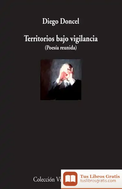 Descargar Territorios Bajo Vigilancia (Poesía Reunida)