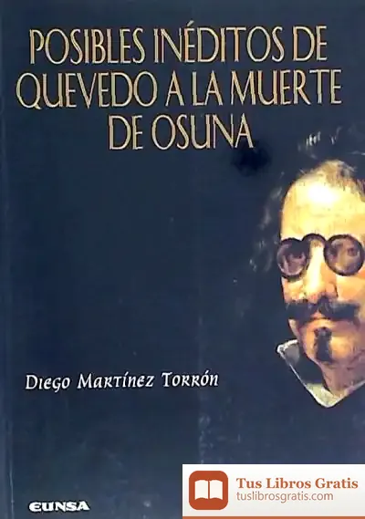 Descargar Posibles Inéditos De Quevedo A La Muerte De Osuna de Diego Martínez Torrón