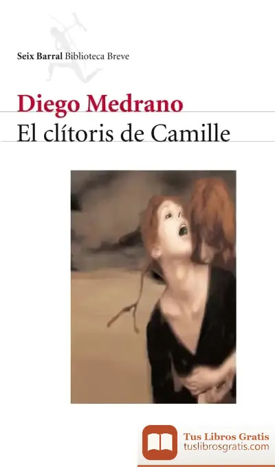 Descargar El Clítoris De Camille de Diego Medrano Fernández