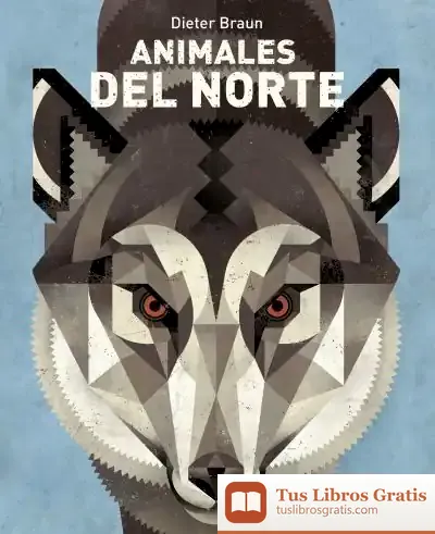 Descargar Animales Del Norte de Dieter Braun